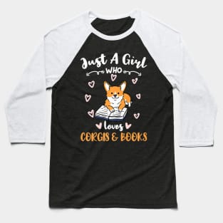 Just A Girl Who Loves Corgis And Books Premium Baseball T-Shirt